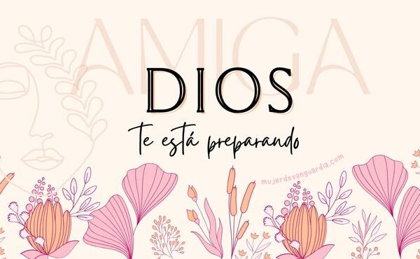 Dios te está preparando