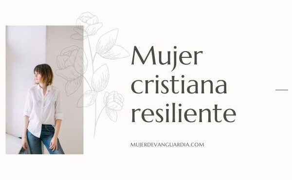 mujer cristiana resiliente