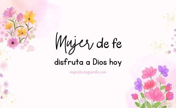 Mujer de fe disfruta de Dios