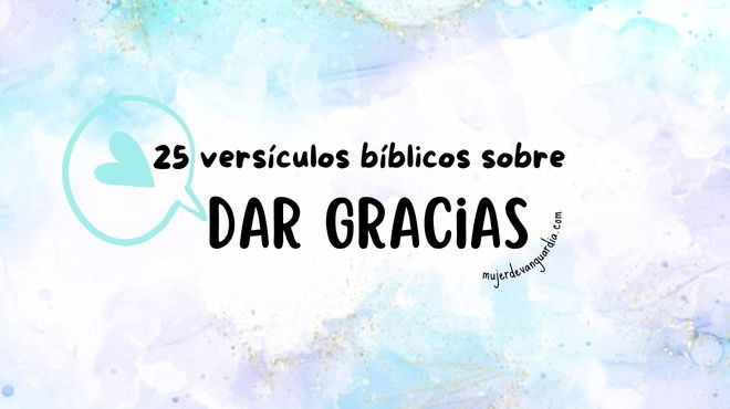 25 versículos sobre dar gracias