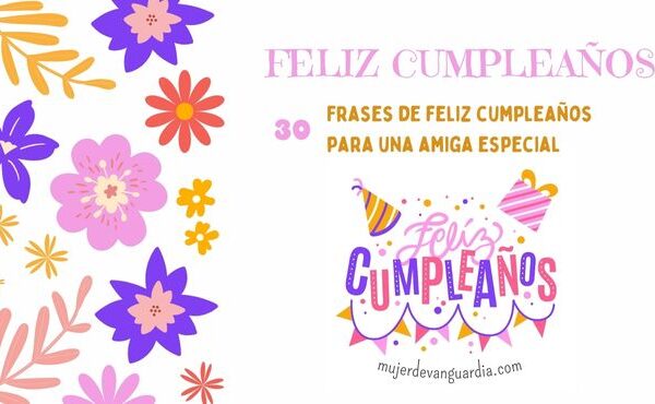 30 frases de feliz cumpleaños para amiga