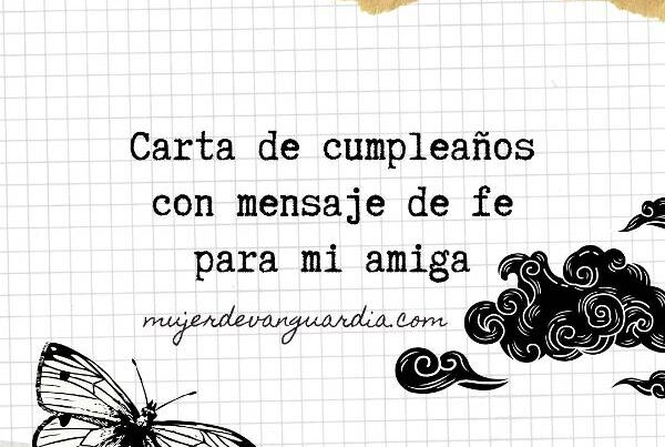 Carta de cumpleaños con mensaje de fe para mi amiga