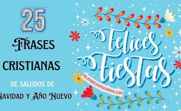 25 frases cristianas evangélicas de saludo para navidad y año nuevo