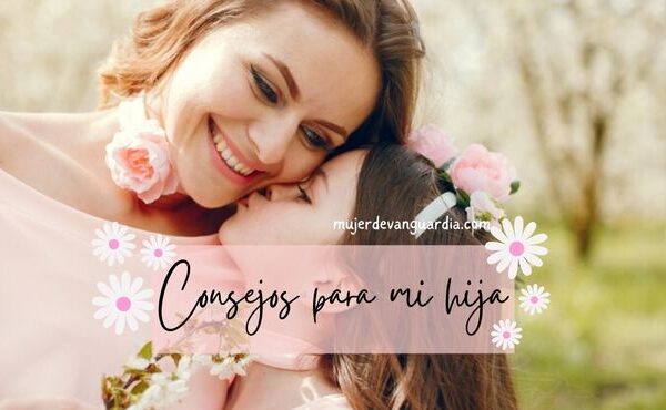 consejos para mi hija