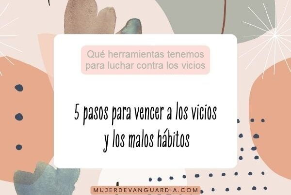 5-pasospara-vencer-los-malos-habitos