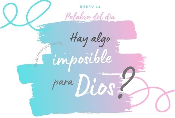 Hay algo imposible para Dios