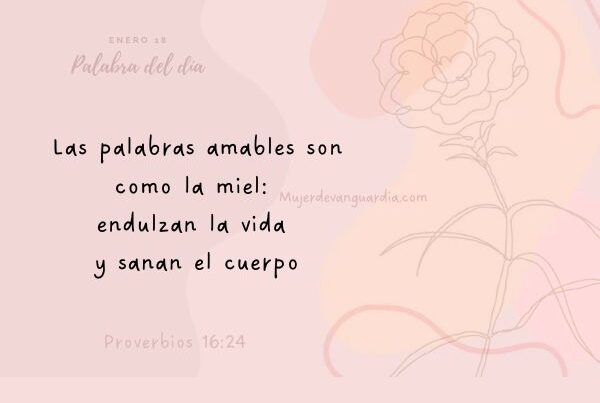 versículo las palabras amables sanan el cuerpo