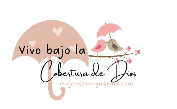 Vivir bajo la cobertura de Dios