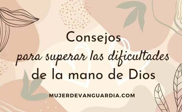 Consejos para superar dificultades