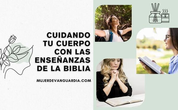 Cuidando tu cuerpo con las enseñanzas de la Biblia