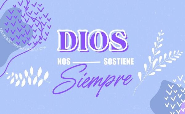 Dios nos sostiene