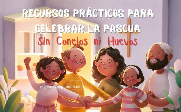 Celebrando la pascua sin conejos ni huevos