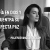 Confía en Dios y encuentra Su perfecta paz